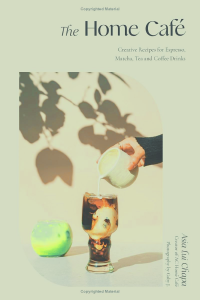 The Home Cafe Coffee Book